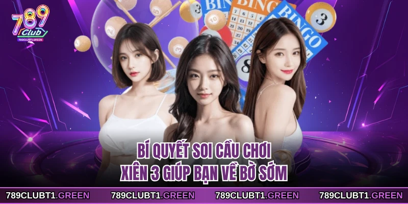 Bí quyết soi cầu chơi xiên 3 giúp bạn về bờ sớm