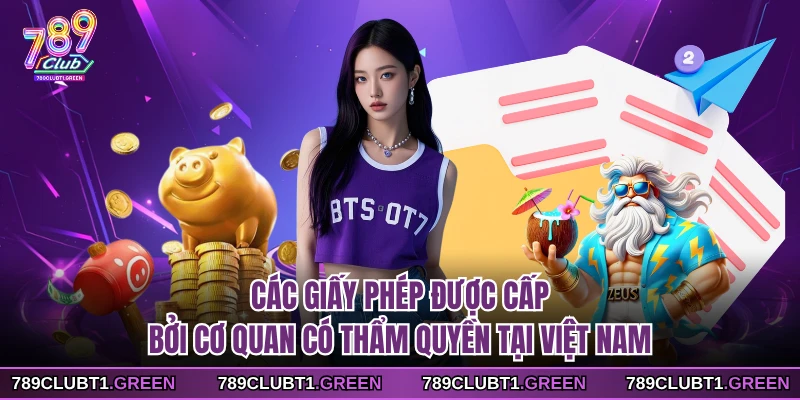 Các giấy phép được cấp bởi cơ quan có thẩm quyền tại Việt Nam