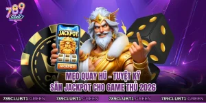Mẹo Quay Hũ - Tuyệt Kỹ Săn Jackpot Cho Game Thủ 2026