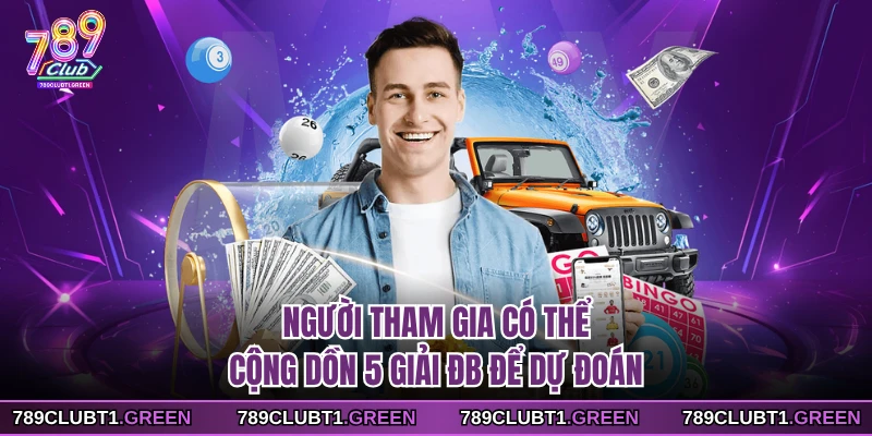 Người tham gia có thể cộng dồn 5 giải ĐB để dự đoán