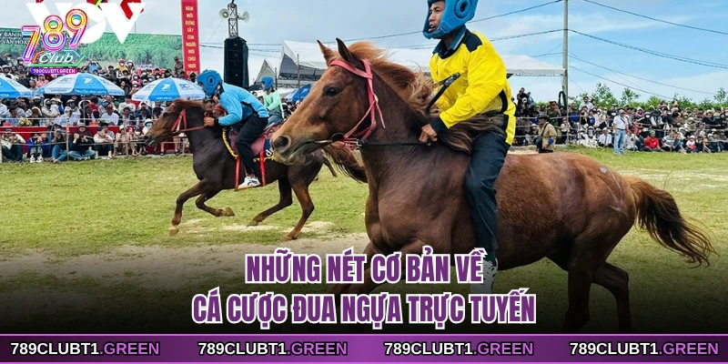 Những nét cơ bản về cá cược đua ngựa trực tuyến